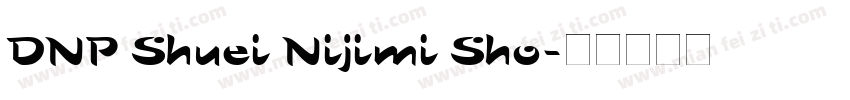 DNP Shuei Nijimi Sho字体转换